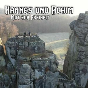 HANNES UND ACHIM - Mut zur Freiheit